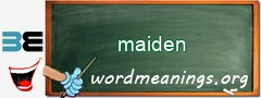 WordMeaning blackboard for maiden